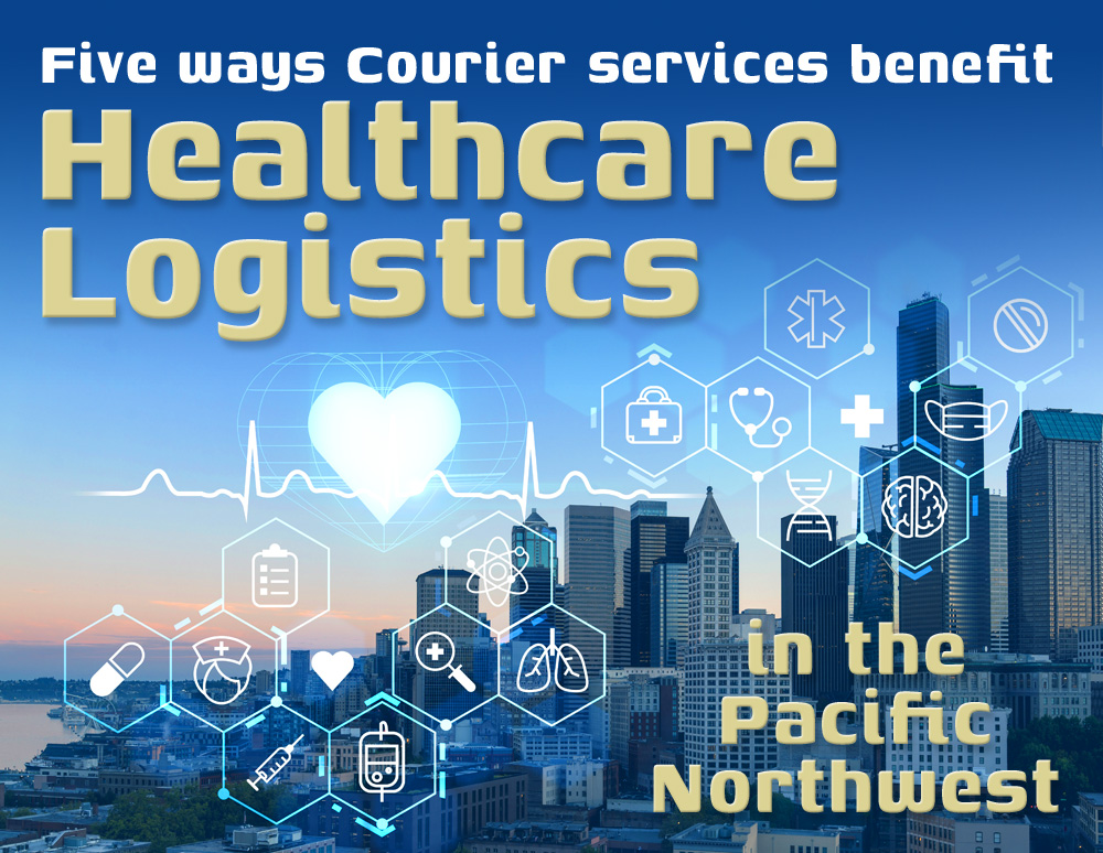 Image for 5 Ways Courier Services Benefit Healthcare Logistics in the Pacific Northwest